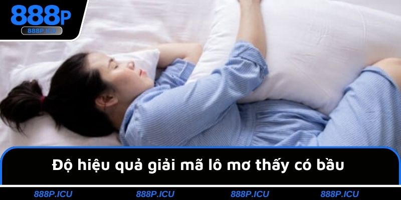 Độ hiệu quả giải mã lô mơ thấy có bầu